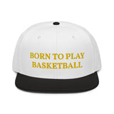 Snapback Hat "2051-0021 Born To Play Basketball (Yellow Logo)" - JCBTGlobal