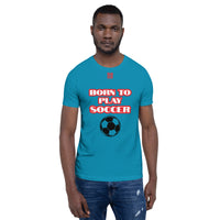 Unisex t-shirt "10101-0041 Born To Play Soccer (Red Logo)"