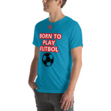 Unisex t-shirt "10101-0051 Born To Play Futbol (Red Logo)"