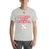 Unisex t-shirt "10101-0021 Born To Play Baseball (Red Logo)"