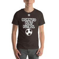 Unisex t-shirt "10101-0051 Born To Play Futbol (White Logo)"