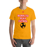 Unisex t-shirt "10101-0051 Born To Play Futbol (Red Logo)"