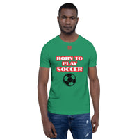 Unisex t-shirt "10101-0041 Born To Play Soccer (Red Logo)"