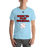 Unisex t-shirt "10101-0021 Born To Play Baseball (Black Logo)"