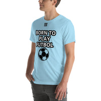 Unisex t-shirt "10101-0051 Born To Play Futbol (Black Logo)"