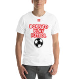 Unisex t-shirt "10101-0051 Born To Play Futbol (Red Logo)"