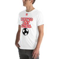 Unisex t-shirt "10101-0051 Born To Play Futbol (Red Logo)"