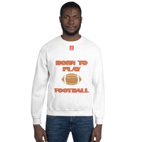 Unisex Sweatshirt "1031-0011 Born To Play Football (Red Logo)" - JCBTGlobal