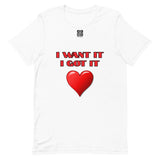 Short-Sleeve Unisex T-Shirt "2012-0171 I Want It I Got It (Black Logo)" - JCBTGlobal