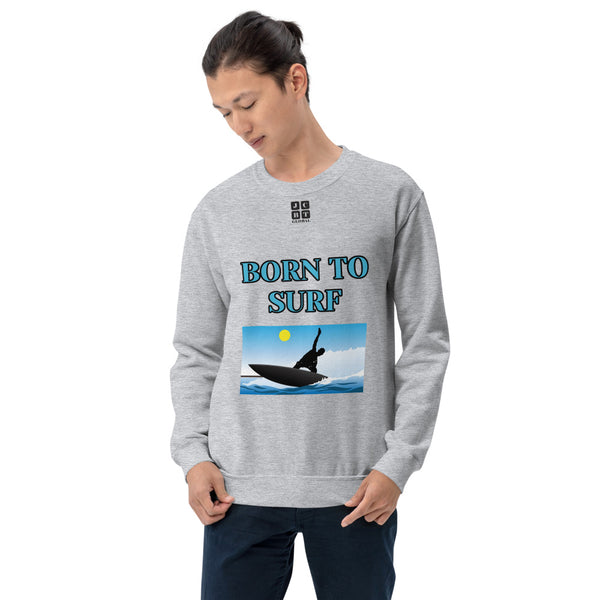 Unisex Sweatshirt "1031-0061 Born To Surf (Black Logo)" - JCBTGlobal