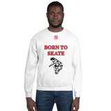 Unisex Sweatshirt "1031-0071 Born To Skate (Red Logo)" - JCBTGlobal