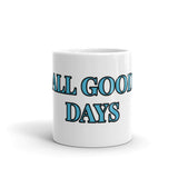 Mug"ALL GOOD DAYS" - JCBTGlobal