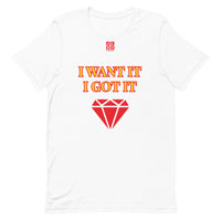 Short-Sleeve Unisex T-Shirt "2012-0172 I Want It I Got It (Red Logo)" - JCBTGlobal