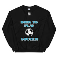 Unisex Sweatshirt "1031-0041 Born To Play Soccer (White Logo)" - JCBTGlobal