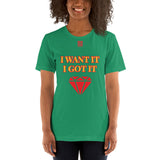 Short-Sleeve Unisex T-Shirt "2012-0172 I Want It I Got It (Red Logo)" - JCBTGlobal