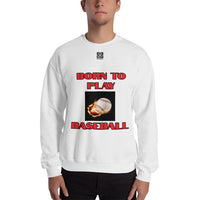 Unisex Sweatshirt "1031-0021 Born To Play Baseball (Black Logo)" - JCBTGlobal