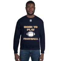 Unisex Sweatshirt "1031-0011 Born To Play Football (White Logo)" - JCBTGlobal