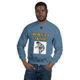 Unisex Sweatshirt "1031-0071 Born To Skate (Black Logo)" - JCBTGlobal