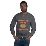 Unisex Sweatshirt "1031-0011 Born To Play Football (Red Logo)" - JCBTGlobal