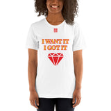 Short-Sleeve Unisex T-Shirt "2012-0172 I Want It I Got It (Red Logo)" - JCBTGlobal