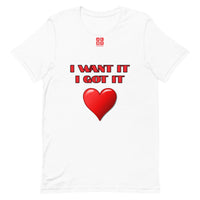 Short-Sleeve Unisex T-Shirt "2012-0171 I Want It I Got It (Red Logo)" - JCBTGlobal