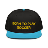 Snapback Hat "2051-0011 Born To Play Soccer (Yellow Logo)" - JCBTGlobal