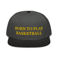 Snapback Hat "2051-0021 Born To Play Basketball (Yellow Logo)" - JCBTGlobal