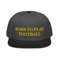 Snapback Hat "1051-0011 Born To Play Football (Yellow Logo)" - JCBTGlobal