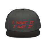 Snapback Hat "2052-0171 I Want It I Got It (Red Logo)" - JCBTGlobal