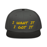 Snapback Hat "2052-0171 I Want It I Got It (Yellow Logo)" - JCBTGlobal