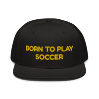 Snapback Hat "2051-0011 Born To Play Soccer (Yellow Logo)" - JCBTGlobal