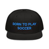 Snapback Hat "1051-0041 Born To Play Soccer (Blue Logo)" - JCBTGlobal