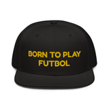 Snapback Hat "1051-0051 Born To Play Futbol (Yellow Logo)" - JCBTGlobal