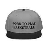 Snapback Hat "1051-0031 Born To Play Basketball (Black Logo)" - JCBTGlobal