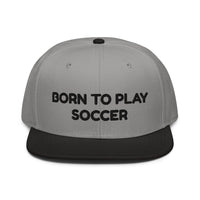 Snapback Hat "1051-0041 Born To Play Soccer (Black Logo)" - JCBTGlobal