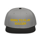 Snapback Hat "2051-0011 Born To Play Soccer (Yellow Logo)" - JCBTGlobal