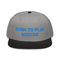 Snapback Hat "1051-0041 Born To Play Soccer (Blue Logo)" - JCBTGlobal