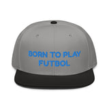 Snapback Hat "1051-0051 Born To Play Futbol (Blue Logo)" - JCBTGlobal