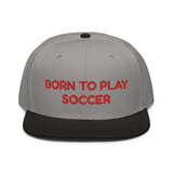 Snapback Hat "2051-0011 Born To Play Soccer (Red Logo)" - JCBTGlobal