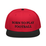 Snapback Hat "1051-0011 Born To Play Football (Black Logo)" - JCBTGlobal