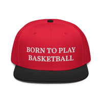 Snapback Hat "2051-0021 Born To Play Basketball (White Logo)" - JCBTGlobal