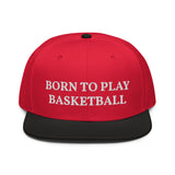 Snapback Hat "2051-0021 Born To Play Basketball (White Logo)" - JCBTGlobal