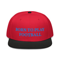 Snapback Hat "1051-0011 Born To Play Football (Blue Logo)" - JCBTGlobal