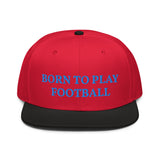 Snapback Hat "1051-0011 Born To Play Football (Blue Logo)" - JCBTGlobal