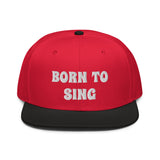 Snapback Hat "2052-0161 Born To Sing (White Logo)" - JCBTGlobal