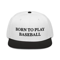 Snapback Hat "1051-0021 Born To Play Baseball (Black Logo)" - JCBTGlobal