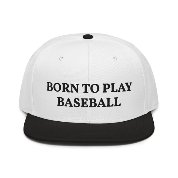 Snapback Hat "1051-0021 Born To Play Baseball (Black Logo)" - JCBTGlobal