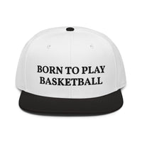 Snapback Hat "1051-0031 Born To Play Basketball (Black Logo)" - JCBTGlobal