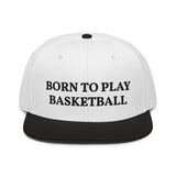 Snapback Hat "1051-0031 Born To Play Basketball (Black Logo)" - JCBTGlobal