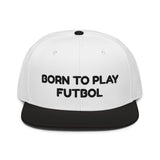 Snapback Hat "1051-0051 Born To Play Futbol (Black Logo)" - JCBTGlobal